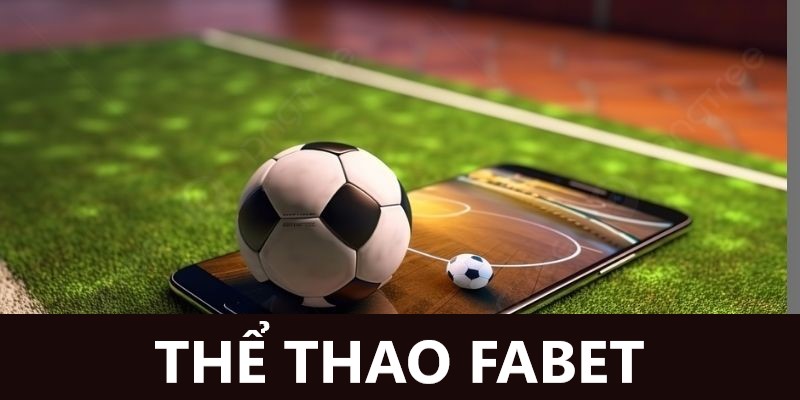 Khái quát về trang thể thao Fabet